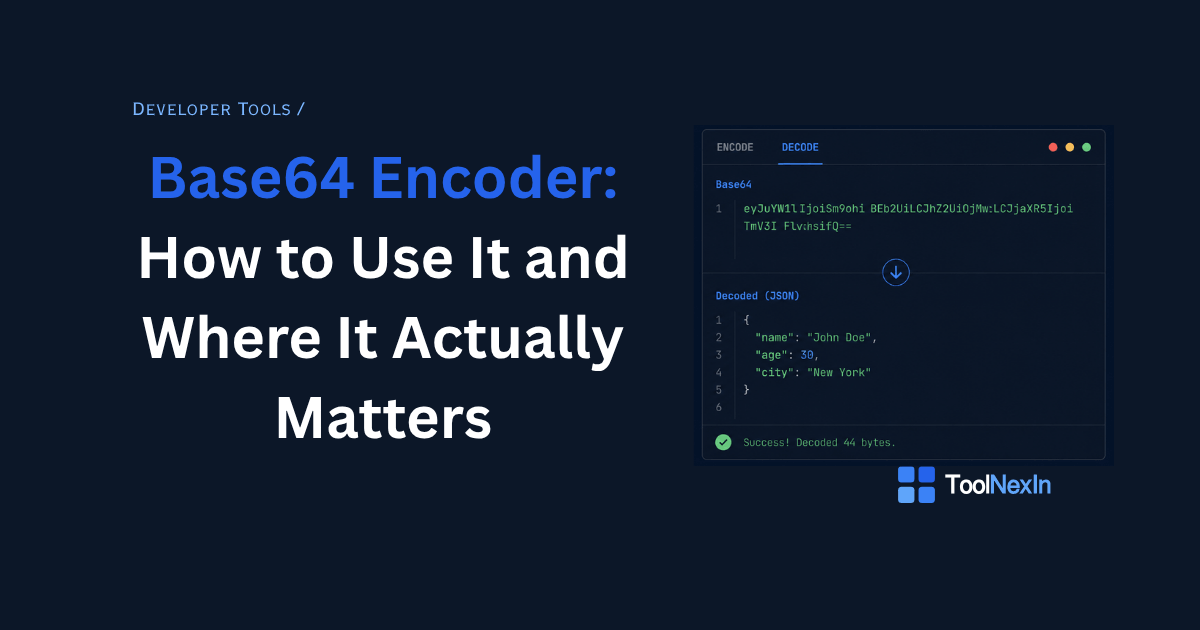Base64 Encoder: How to Encode, Decode and Use It Like a Developer