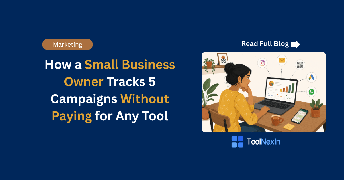 How a Small Business Owner Tracks 5 Campaigns Without Paying for Any Tool
