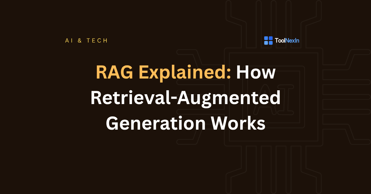 RAG Explained: How Retrieval-Augmented Generation Works