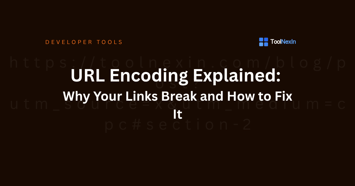 URL Encoding Explained: Why Your Links Break and How to Fix It