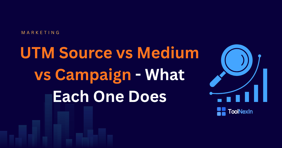 UTM Source vs Medium vs Campaign: What Each One Does