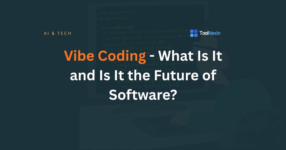 Vibe Coding - What Is It and Is It the Future of Software?