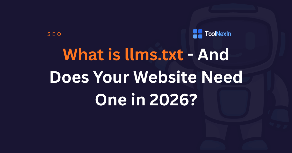 What is llms.txt - And Does Your Website Need One in 2026?